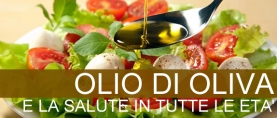 L’Olio di Oliva e la salute in tutte le età