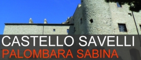 Castello Savelli Palombara Sabina: storia e visita