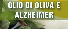 Olio Extravergine d’Oliva arma anti Alzheimer