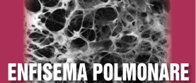 Enfisema Polmonare: cause, diagnosi e terapia