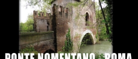 Ponte Nomentano a Roma: storia e visita