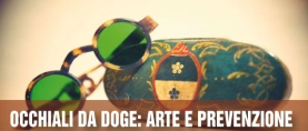Occhiali da Doge a Pieve di Cadore: arte e prevenzione