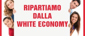 Ripartiamo dalla White Economy