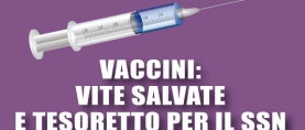 Vaccini: vite salvate e tesoretto per il SSN