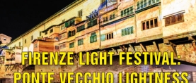 Firenze Light Festival: Ponte Vecchio Lightness