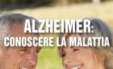 Alzheimer: conoscere la malattia