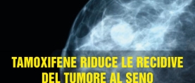 Tamoxifene a basse dosi riduce recidive del tumore al seno
