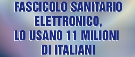 Fascicolo Sanitario Elettronico: lo usano 11 milioni di italiani
