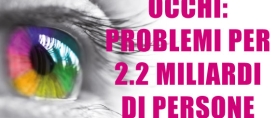Problemi della vista: toccano 2,2 miliardi di persone al mondo