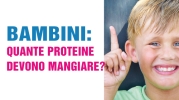 Bambini: quante proteine devono mangiare?