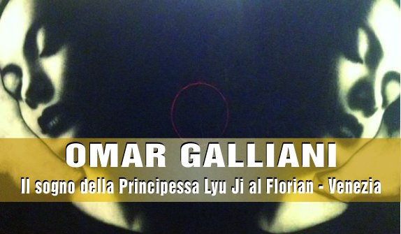 Omar Galliani: Il sogno della Principessa Lyu-Ji al Florian