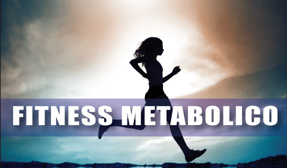 Fitness Metabolico: migliorare il metabolismo è possibile
