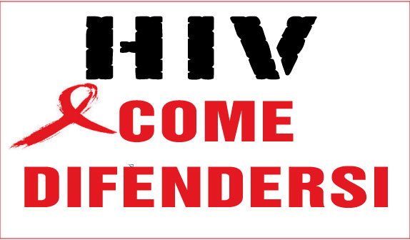 HIV: ecco come difendersi