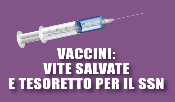 Vaccini: vite salvate e tesoretto per il SSN