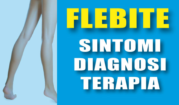 Flebite: sintomi, diagnosi e terapia