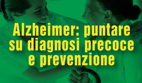 Alzheimer: puntare su diagnosi precoce e prevenzione