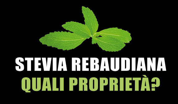 stevia rebaudiana proprietà