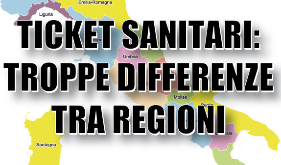 Ticket sanitari: troppe differenze tra regioni