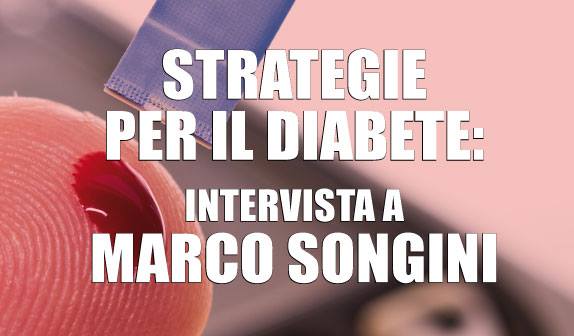 diabete intervista marco songini
