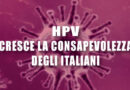 HPV: cresce la consapevolezza degli italiani