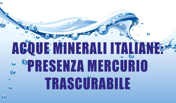Acque minerali italiane: presenza mercurio trascurabile