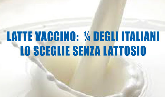 Latte vaccino: ¼ degli italiani sceglie latte senza lattosio
