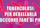 OMS: Tubercolosi, per debellarla occorre fare di più
